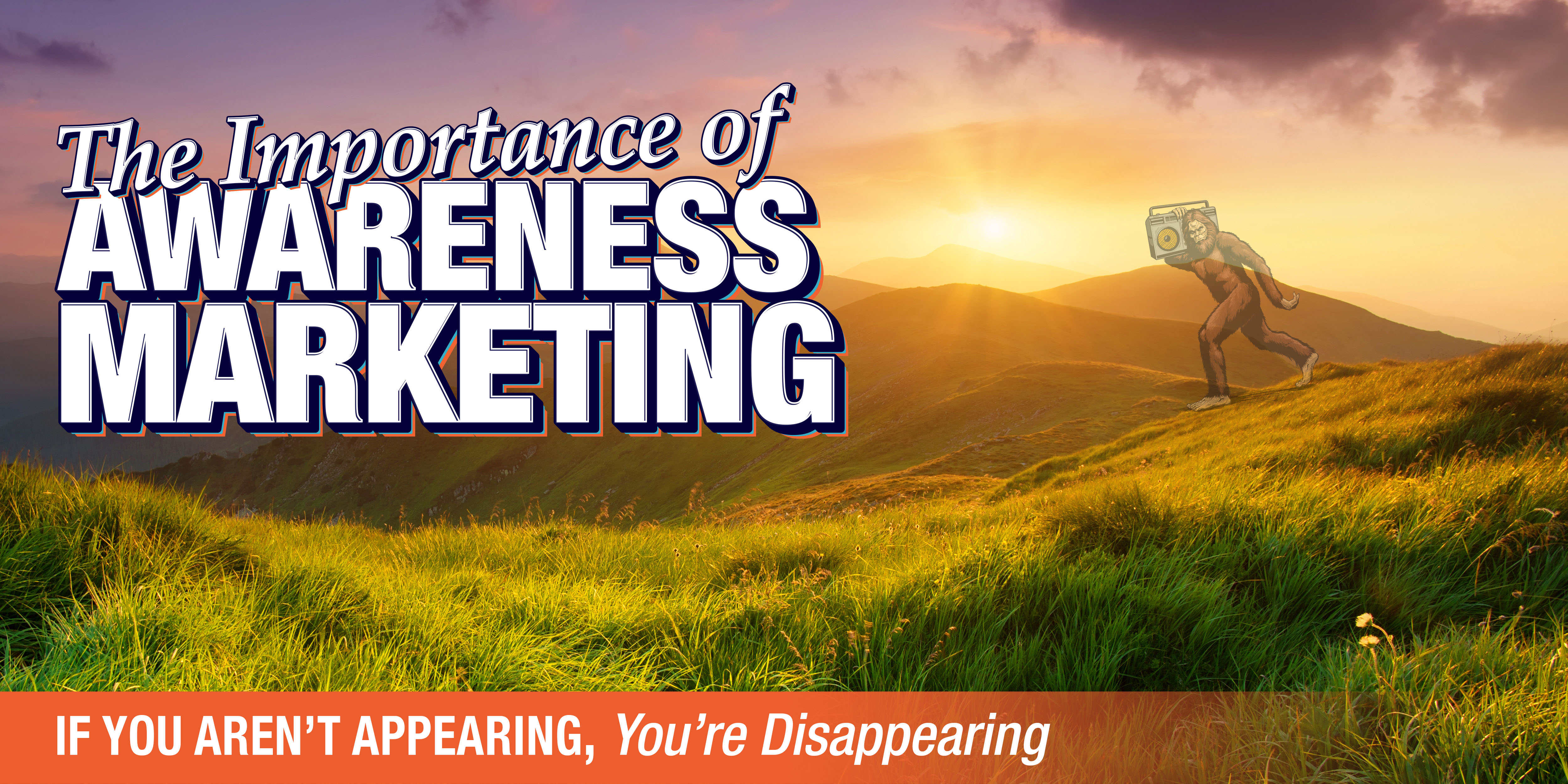 The Importance of Awareness Marketing
